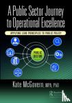 McGovern, Kate - A Public Sector Journey to Operational Excellence - Applying Lean Principles to Public Policy