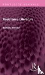 Harlow, Barbara - Resistance Literature