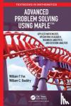 Fox, William P, Bauldry, William - Advanced Problem Solving Using Maple - Applied Mathematics, Operations Research, Business Analytics, and Decision Analysis
