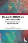  - Asia-Pacific Defense and Security Outlook