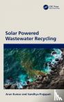 Kumar, Arun (New Horizon College of Engineering, India), Prajapati, Sandhya (Indian Institute of Technology Roorkee, India) - Solar Powered Wastewater Recycling