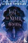 Thomas, Aiden - Lost in the Never Woods