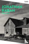 Raban, Jonathan - Bad Land