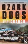 Cranor, Eli - Ozark Dogs - GUARDIAN BEST CRIME AND THRILLERS OF 2023