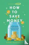 Russell, Ann - How To Save Money