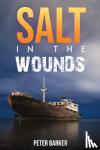 Barker, Peter - Salt in the Wounds