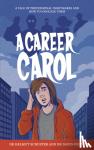 Schuster, Dr Helmut, Oxley, Dr David - A Career Carol - A Tale of Professional Nightmares and How to Navigate Them