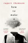 Thomson, Rupert - How to Make a Bomb