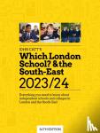 Whybray, Phoebe - WHICH LONDON SCHOOL? & THE SOUTH-EAST 2023/24: