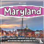 Kids, Bold - Maryland - Children's American Local History With Interesting And Informative Facts