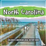 Kids, Bold - North Carolina - Children's American Local History Book