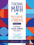 Chval, Kathryn, Smith, Erin Marie, Trigos-Carrillo, Lina, Pinnow, Rachel JaDean - Teaching Math to Multilingual Students, Grades K-8