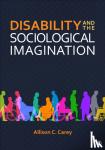 Carey - Disability and the Sociological Imagination