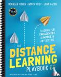 Douglas Fisher, Nancy Frey, John Hattie - The Distance Learning Playbook, Grades K-12 - Teaching for Engagement and Impact in Any Setting