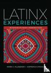  - Latinx Experiences