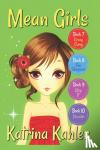 Campbell, Kaz, Kahler, Katrina - MEAN GIRLS - Part 3 - Books 7,8,9 & 10: Books for Girls Aged 9-12