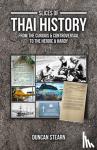 Stearn, Duncan - Slices of Thai History - From the curious & controversial to the heroic & hardy