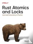 Bos, Mara - Rust Atomics and Locks