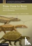  - From Clone to Bone - The Synergy of Morphological and Molecular Tools in Palaeobiology