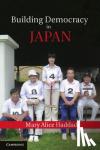 Haddad, Mary Alice (Wesleyan University, Connecticut) - Building Democracy in Japan