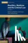 Brazier, Margaret (University of Manchester), Ost, Suzanne (Lancaster University) - Bioethics, Medicine and the Criminal Law - Medicine and Bioethics in the Theatre of the Criminal Process