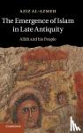Al-Azmeh, Aziz - The Emergence of Islam in Late Antiquity