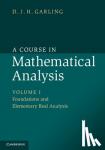 Garling, D. J. H. (University of Cambridge) - A Course in Mathematical Analysis - Foundations and Elementary Real Analysis