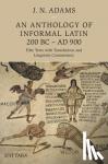  - An Anthology of Informal Latin, 200 BC-AD 900 - Fifty Texts with Translations and Linguistic Commentary