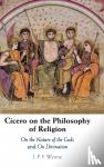 Wynne, J. P. F. (University of Utah) - Cicero on the Philosophy of Religion - On the Nature of the Gods and On Divination