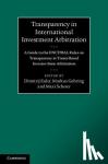  - Transparency in International Investment Arbitration - A Guide to the UNCITRAL Rules on Transparency in Treaty-Based Investor-State Arbitration