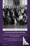  - Contractual Knowledge - One Hundred Years of Legal Experimentation in Global Markets