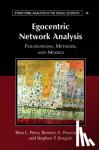 Perry, Brea L. (Indiana University), Pescosolido, Bernice A. (Indiana University), Borgatti, Stephen P. (University of Kentucky) - Egocentric Network Analysis - Foundations, Methods, and Models
