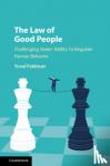 Feldman, Yuval (Bar-Ilan University, Israel) - The Law of Good People - Challenging States' Ability to Regulate Human Behavior