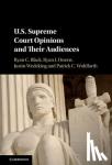 Black, Ryan C. (Michigan State University), Owens, Ryan J. (University of Wisconsin, Madison), Wedeking, Justin (University of Kentucky), Wohlfarth, Patrick C. (University of Maryland, College Park) - US Supreme Court Opinions and their Audiences