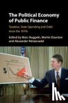  - The Political Economy of Public Finance - Taxation, State Spending and Debt since the 1970s