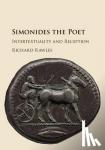 Rawles, Richard (University of Edinburgh) - Simonides the Poet - Intertextuality and Reception