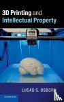 Osborn, Lucas S. - 3D Printing and Intellectual Property