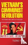 Vu, Tuong (University of Oregon) - Vietnam's Communist Revolution - The Power and Limits of Ideology