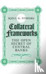 Nyborg, Kjell G. (Universitat Zurich) - Collateral Frameworks - The Open Secret of Central Banks