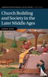 Byng, Gabriel (University of Cambridge) - Church Building and Society in the Later Middle Ages