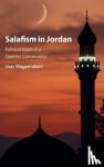 Wagemakers, Joas (Universiteit Utrecht, The Netherlands) - Salafism in Jordan - Political Islam in a Quietist Community