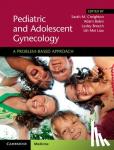  - Pediatric and Adolescent Gynecology - A Problem-Based Approach