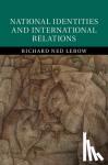 Lebow, Richard Ned - National Identities and International Relations