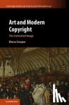 Cooper, Elena - Art and Modern Copyright - The Contested Image