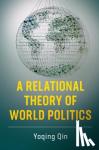 Qin, Yaqing - A Relational Theory of World Politics