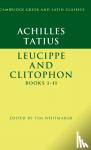  - Achilles Tatius: Leucippe and Clitophon Books I-II