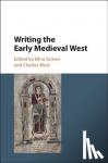  - Writing the Early Medieval West - Studies in Honour of Rosamond Mckitterick