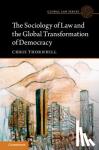 Thornhill, Chris (University of Manchester) - The Sociology of Law and the Global Transformation of Democracy