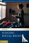King, Jeff (University College London) - Judging Social Rights