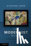 Kern, Stephen (Humanities Distinguished Professor, Ohio State University) - The Modernist Novel - A Critical Introduction